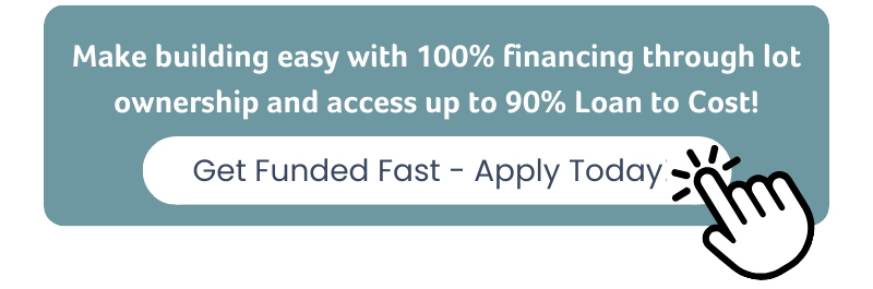 Make building easy with 100% financing through lot ownership and access up to 90% loan to cost! Get funded fast - apply today!